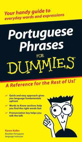 Karen  Keller. Portuguese Phrases For Dummies