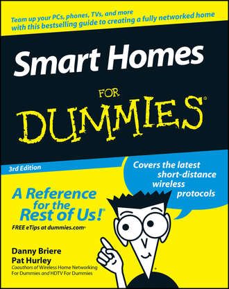 Danny  Briere. Smart Homes For Dummies