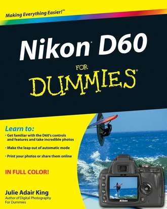 Julie Adair King. Nikon D60 For Dummies