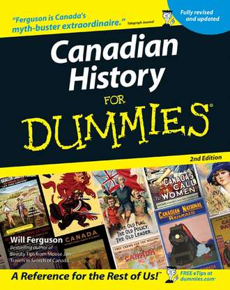 Will  Ferguson. Canadian History for Dummies