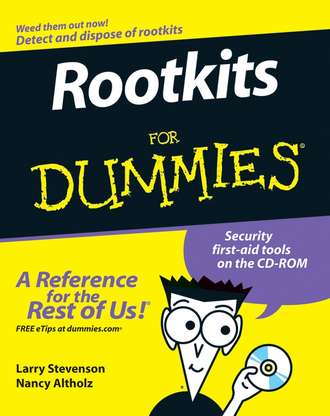 Larry  Stevenson. Rootkits For Dummies