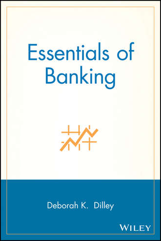 Deborah Dilley K.. Essentials of Banking