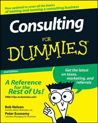 Peter  Economy. Consulting For Dummies