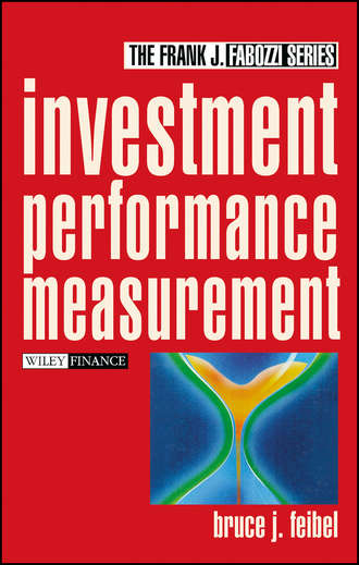 Bruce Feibel J.. Investment Performance Measurement