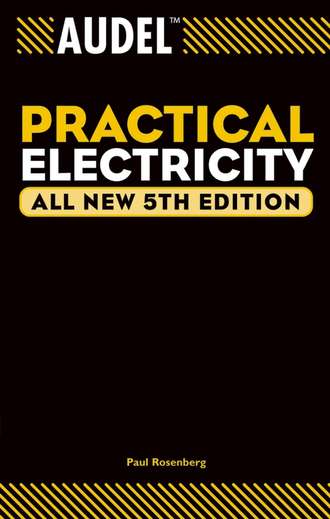 Paul  Rosenberg. Audel Practical Electricity