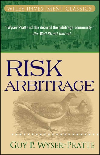 Guy  Wyser-Pratte. Risk Arbitrage