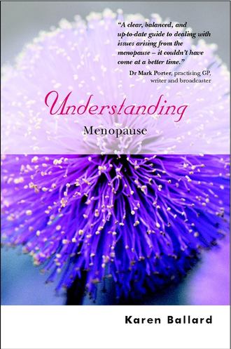 Karen  Ballard. Understanding Menopause