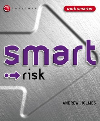 Andrew  Holmes. Smart Risk
