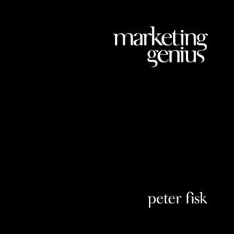 Peter  Fisk. Marketing Genius