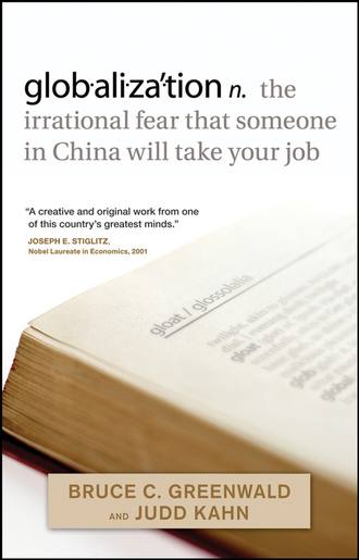 Judd  Kahn. globalization. n. the irrational fear that someone in China will take your job