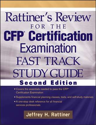 Jeffrey Rattiner H.. Rattiner's Review for the CFP Certification Examination, Fast Track, Study Guide