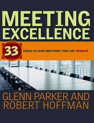 Robert  Hoffman. Meeting Excellence. 33 Tools to Lead Meetings That Get Results