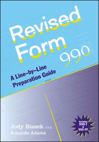 Jody  Blazek. Revised Form 990. A Line-by-Line Preparation Guide