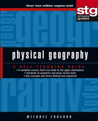 Michael  Craghan. Physical Geography. A Self-Teaching Guide