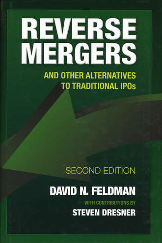 Steven  Dresner. Reverse Mergers. And Other Alternatives to Traditional IPOs
