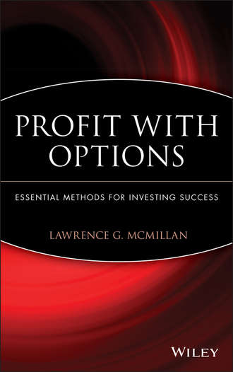 Lawrence McMillan G.. Profit With Options. Essential Methods for Investing Success