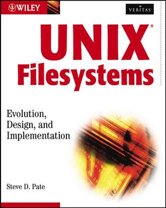 Steve Pate D.. UNIX Filesystems. Evolution, Design, and Implementation