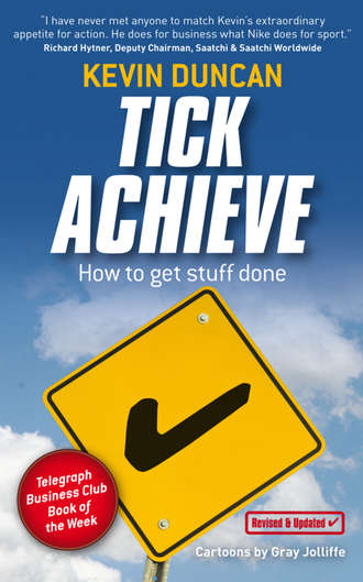 Kevin  Duncan. Tick Achieve. How to Get Stuff Done