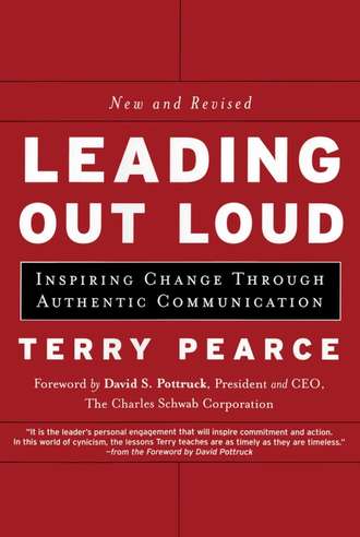 Terry  Pearce. Leading Out Loud. Inspiring Change Through Authentic Communications