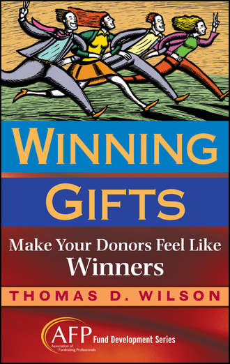 Thomas Wilson C.. Winning Gifts. Make Your Donors Feel Like Winners
