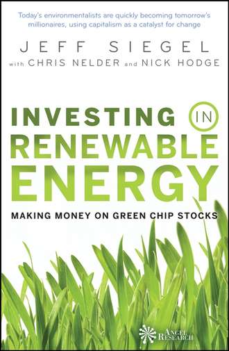 Jeff  Siegel. Investing in Renewable Energy. Making Money on Green Chip Stocks