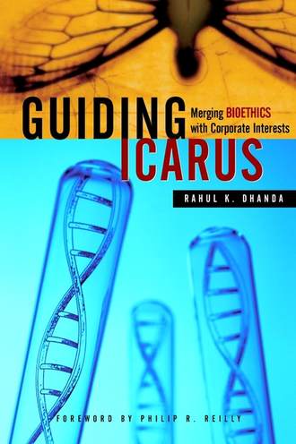 Rahul Dhanda K.. Guiding Icarus. Merging Bioethics with Corporate Interests