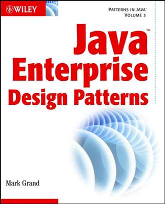 Mark  Grand. Java Enterprise Design Patterns. Patterns in Java