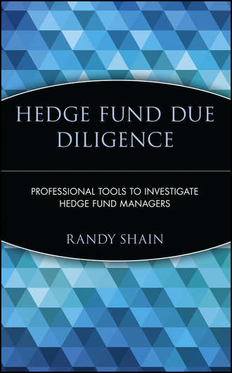 Randy  Shain. Hedge Fund Due Diligence. Professional Tools to Investigate Hedge Fund Managers
