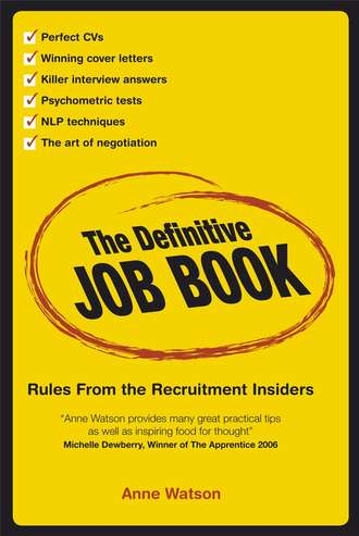 Anne  Watson. The Definitive Job Book. Rules from the Recruitment Insiders