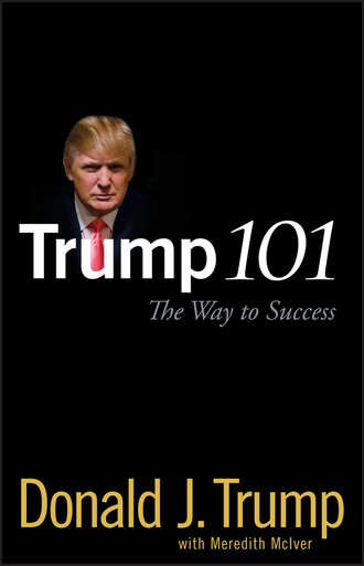 Meredith  McIver. Trump 101. The Way to Success