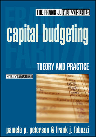 Frank J. Fabozzi. Capital Budgeting. Theory and Practice