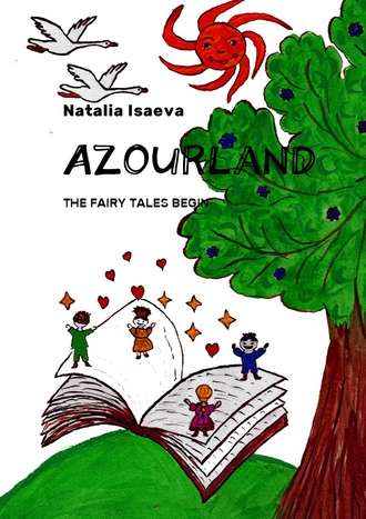 Natalia Isaeva. Azourland. The Fairy Tales Begin