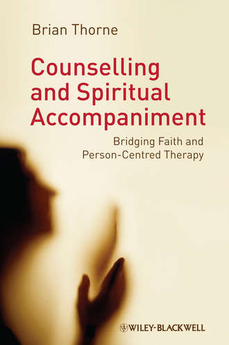 Brian  Thorne. Counselling and Spiritual Accompaniment. Bridging Faith and Person-Centred Therapy