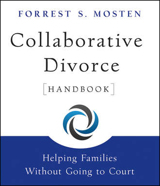 Collaborative Divorce Handbook. Helping Families Without Going to Court. Forrest Mosten S.