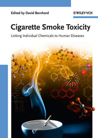 David  Bernhard. Cigarette Smoke Toxicity. Linking Individual Chemicals to Human Diseases