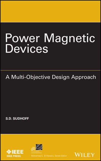 Scott Sudhoff D.. Power Magnetic Devices. A Multi-Objective Design Approach