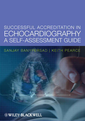 Sanjay  Banypersad. Successful Accreditation in Echocardiography. A Self-Assessment Guide