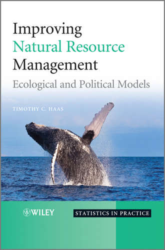 Timothy Haas C.. Improving Natural Resource Management. Ecological and Political Models