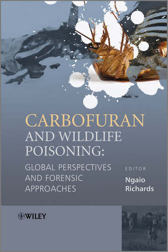 Ngaio  Richards. Carbofuran and Wildlife Poisoning. Global Perspectives and Forensic Approaches