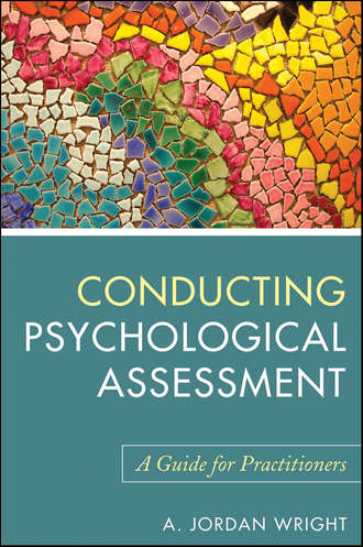 A. Wright Jordan. Conducting Psychological Assessment. A Guide for Practitioners