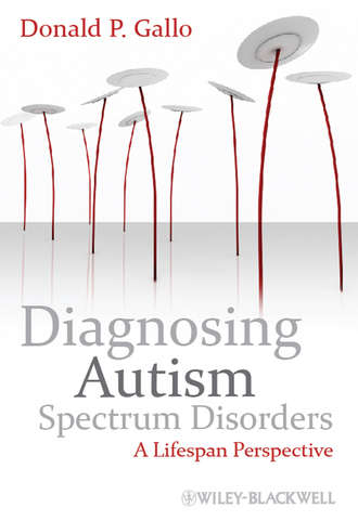 Donald Gallo P.. Diagnosing Autism Spectrum Disorders. A Lifespan Perspective