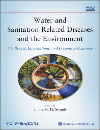 Janine M. H. Selendy. Water and Sanitation Related Diseases and the Environment. Challenges, Interventions and Preventive Measures