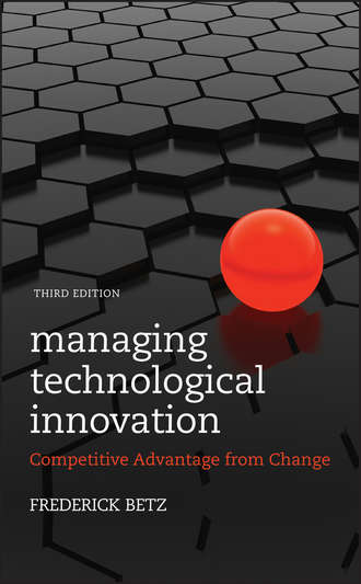 Frederick  Betz. Managing Technological Innovation. Competitive Advantage from Change