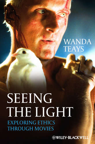 Wanda  Teays. Seeing the Light. Exploring Ethics Through Movies