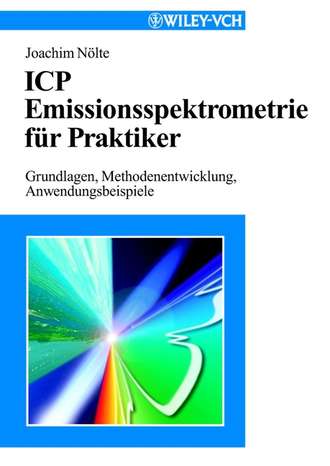 Joachim N?lte. ICP Emissionsspektrometrie f?r Praktiker. Grundlagen, Methodenentwicklung, Anwendungsbeispiele