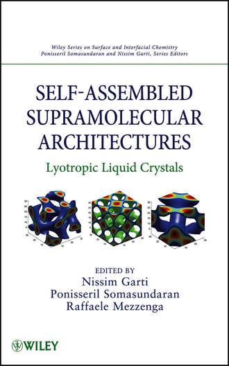 Nissim  Garti. Self-Assembled Supramolecular Architectures. Lyotropic Liquid Crystals