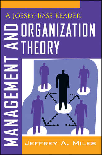 Jeffrey Miles A.. Management and Organization Theory. A Jossey-Bass Reader