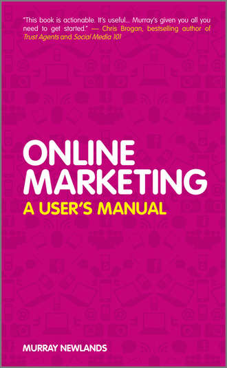 Murray  Newlands. Online Marketing. A User's Manual