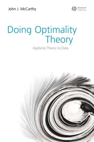 John McCarthy J.. Doing Optimality Theory. Applying Theory to Data