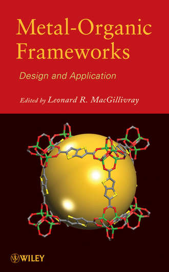 Leonard MacGillivray R.. Metal-Organic Frameworks. Design and Application